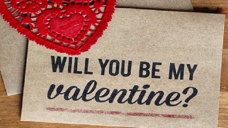 HOW TO ASK HER “WILL YOU BE MY VALENTINE?”