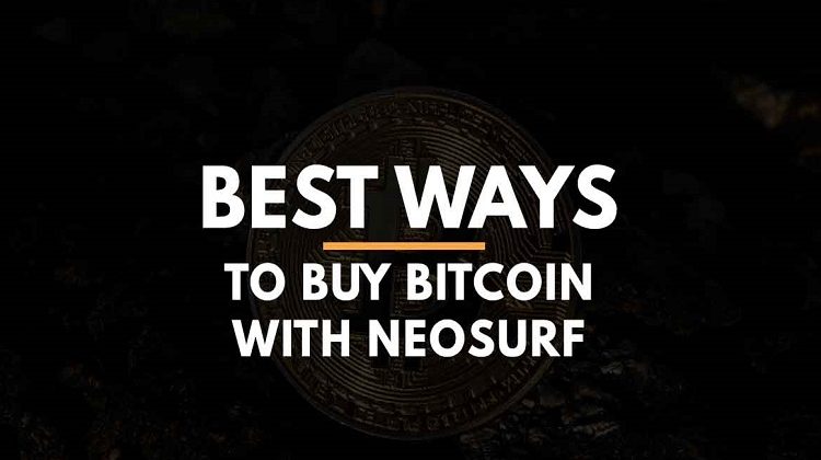 Interesting Ways to Buy Bitcoin with Neosurf