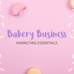 Effective Ways to Start An Online Bakery Business