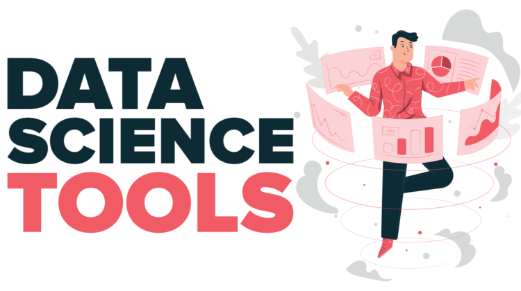 Top 8 Data Science Tools Everyone Should know