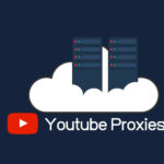 The Ultimate Guide to Proxies for YouTube and How They Can Enhance Your Video Watching Experience